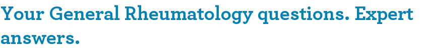 Your General Rheumatology questions. Expert answers.