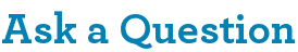 Ask a Question